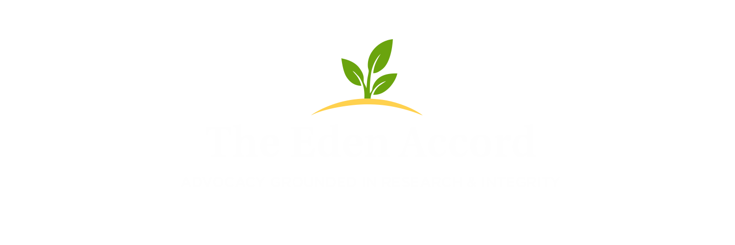 The Eden Accord — Advocacy grounded in research and integrity